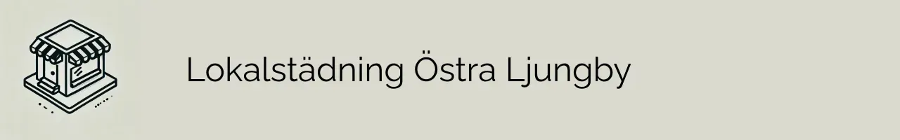 Lokalstädning Östra Ljungby